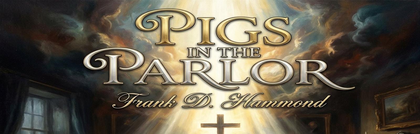 Pigs in the Parlor